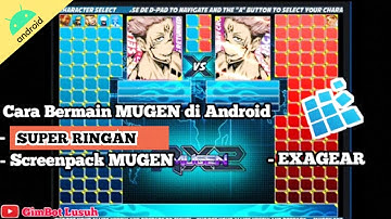 HOW TO PLAY MUGEN ON ANDROID WITH EXAGEAR + GAMEPAD SETTINGS