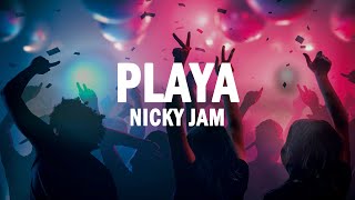 Playa - Nicky Jam | (LETRA)