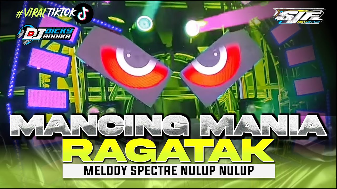 MANCING MANIA BUAT YANG BONCOS” AJA•NROTOK RAGATAK MELODY SPECTRE BASS HORROR