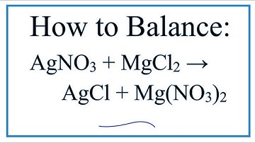 How to Balance AgNO3 + MgCl2 = AgCl + Mg(NO3)2