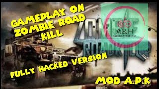 GAMEPLAY ON ZOMBIES ROAD KILLER MOD APK // A&H GAMING WARRIORS screenshot 1