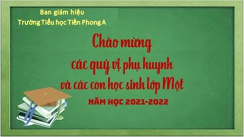 Đón học sinh lớp 1 online 2021-2022