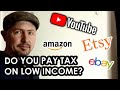 Do you pay tax on SMALL EARNINGS from self employment in the UK? (YouTube, Ebay, Etsy etc.)