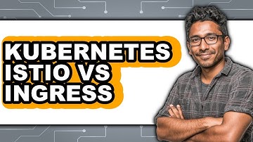 Kubernetes Istio vs Ingress: Which Is Better?