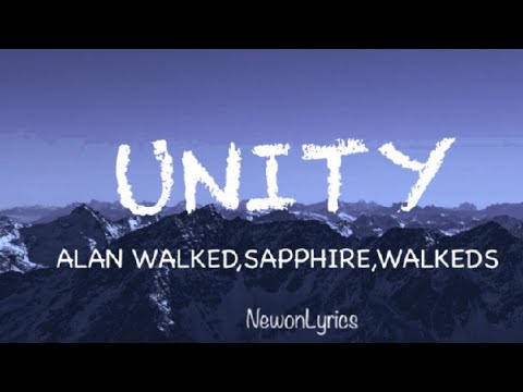 ALAN WALKER UNITY LYRICS Ft WALKERS