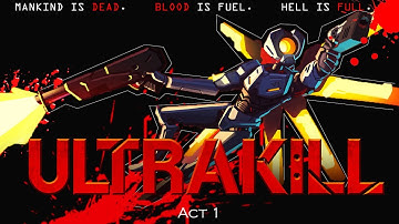 The Game Everybody Should Experience | Ultrakill Act 1