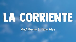 La Corriente - Bad Bunny & Tony Dize {Lyrics Video} 