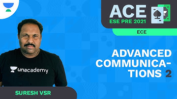 Advanced Communications  2 | Most Expected Questions in ESE Prelims  | Suresh VSR | Unacademy Flux