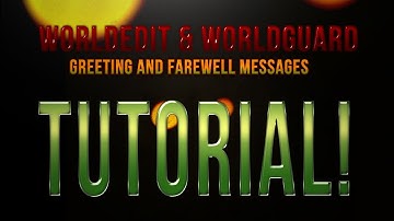 Minecraft Plugins 101: World Guard/World Edit Tutorial: Greeting & Farewell Messages