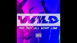 WILD - For This All Night Long (Official Audio)