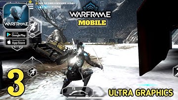 Warframe Mobile - ULTRA GRAPHICS - Gameplay (Android,IOS) Part 3