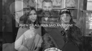 When It’s All Been Said And Done Lyric Video (feat. Trentside Dads)