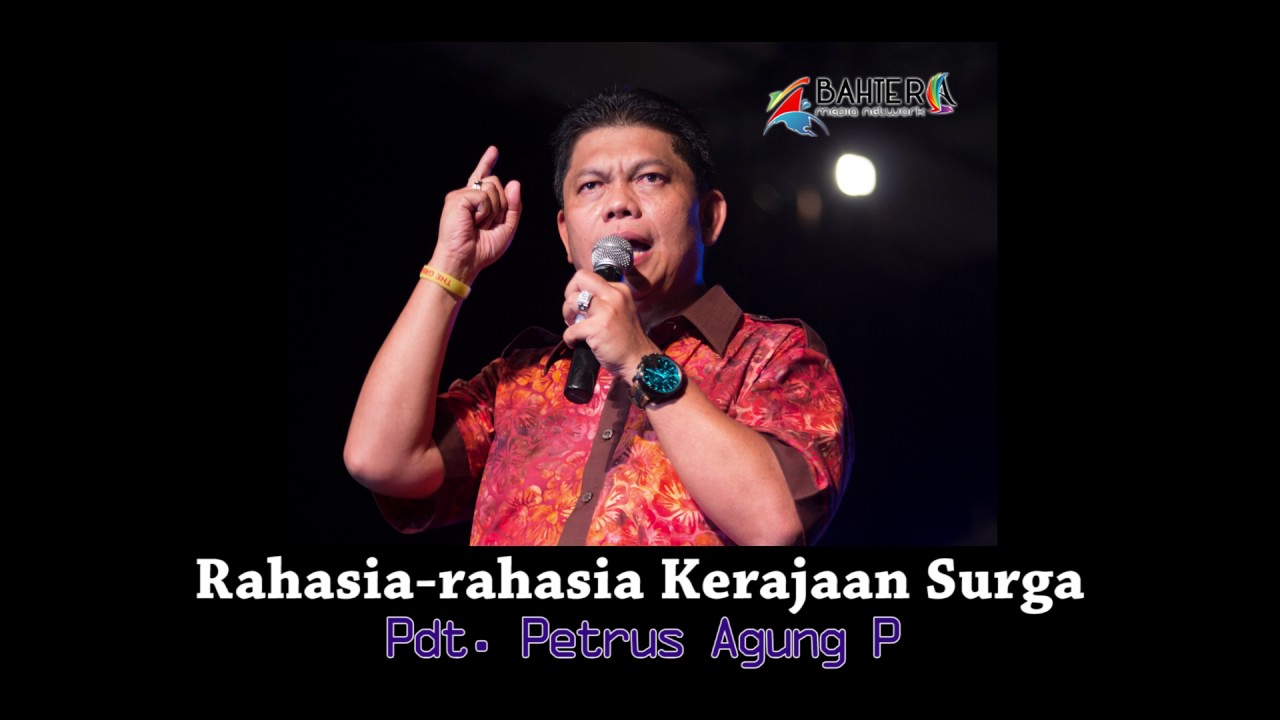 Rahasia-rahasia Kerajaan Surga - Pdt  Petrus Agung Purnomo