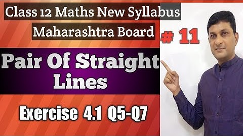 Pair of Straight Lines | Exercise 4.2 Q5-Q7 | Class 12 Maths | Maharashtra Board | Samit Deshmukh |