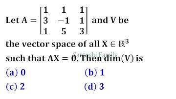 dimension of null space Engineering Mathematics rank nullity IIT Jam 2013 linear algebra