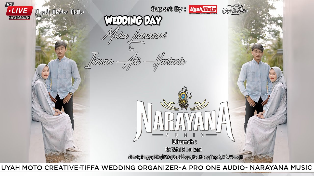 LIVE! NARAYANA MUSIC - WEDDING MEKA & IKHSAN - DIKED BP.YATNI - JEBLOGAN KARANGTENGAH - 4 AGUSTUS