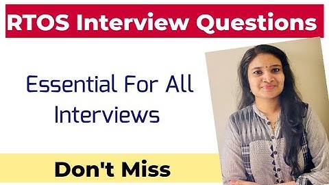 RTOS Interview Questions| Core Company Interview preparations