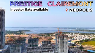 🔥 Prestige Clairemont ✨ Urgent Sale | 3 & 4 BHK Ultra Luxury Flats | Neopolis Kokapet | Skyline