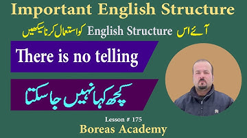 Advanced English structures  | important English structure | there is no telling | By Ameer Ali