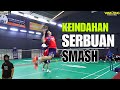 NGERI ! LEDAKAN SMASH DITAMBAH KEDUTAN TANGAN BADMINTON. Nice Angle Camera