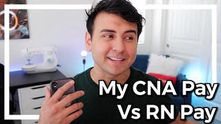 How Much I Got Paid As CNA VS My RN Pay - Nursing money