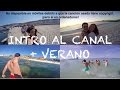 INTRO AL CANAL + VERANO // VLOG #1
