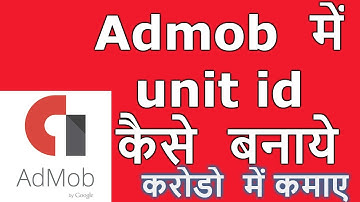 How To Generate/Create Ad Unit ID In AdMob Account [Hindi tutorial]