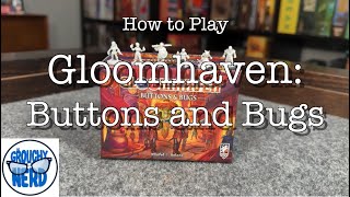 How to play Gloomhaven: Buttons and Bugs