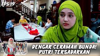 USAI DENGAR NASIHAT BUNDA! PUTRI LANGSUNG TERSADAR | JILBAB IN LOVE | EPS.19 (2/3)