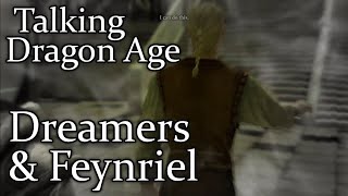 Talking Dragon Age : Dreamers & Feynriel