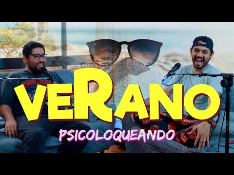 Psicoloqueando | Verano Ft @GuilleNeyra