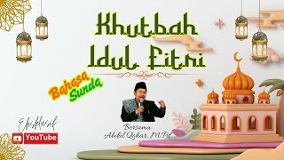 KHUTBAH IDUL FITRI BAHASA SUNDA