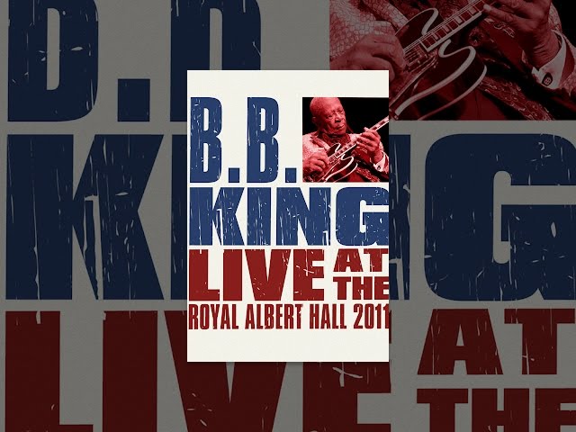 B.B. King - Live At The Royal Albert Hall 2011 - YouTube