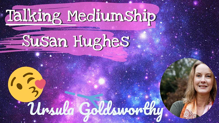 Talking Mediumship with Susan Hughes