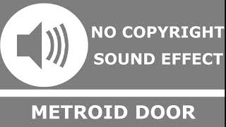 Metroid Door | No Copyright Sound Effect