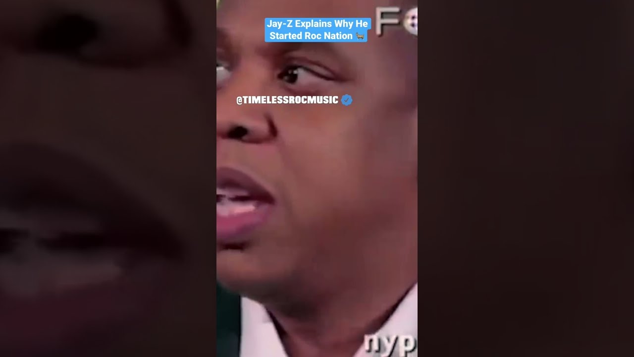 Jay-Z Explains Why He Started Roc Nation 🐐 