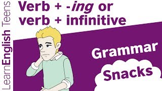 Grammar Snack Verb Ing Or Verb Infinitive Youtube Grammar Snack Verb Ing Or Verb Infinitive Youtube