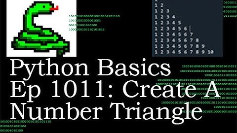 Python Basics Tutorial Create a Number Triangle ||  A Remake Requested Video