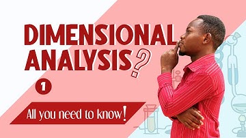 Dimensional Analysis. Part 1