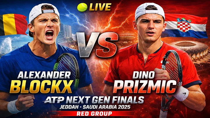 Alexander Blockx Vs Dino Prizmic 🎾LIVE ATP Next Gen Finals Jeddah Saudi Arabia 2025 🎾RED GROUP