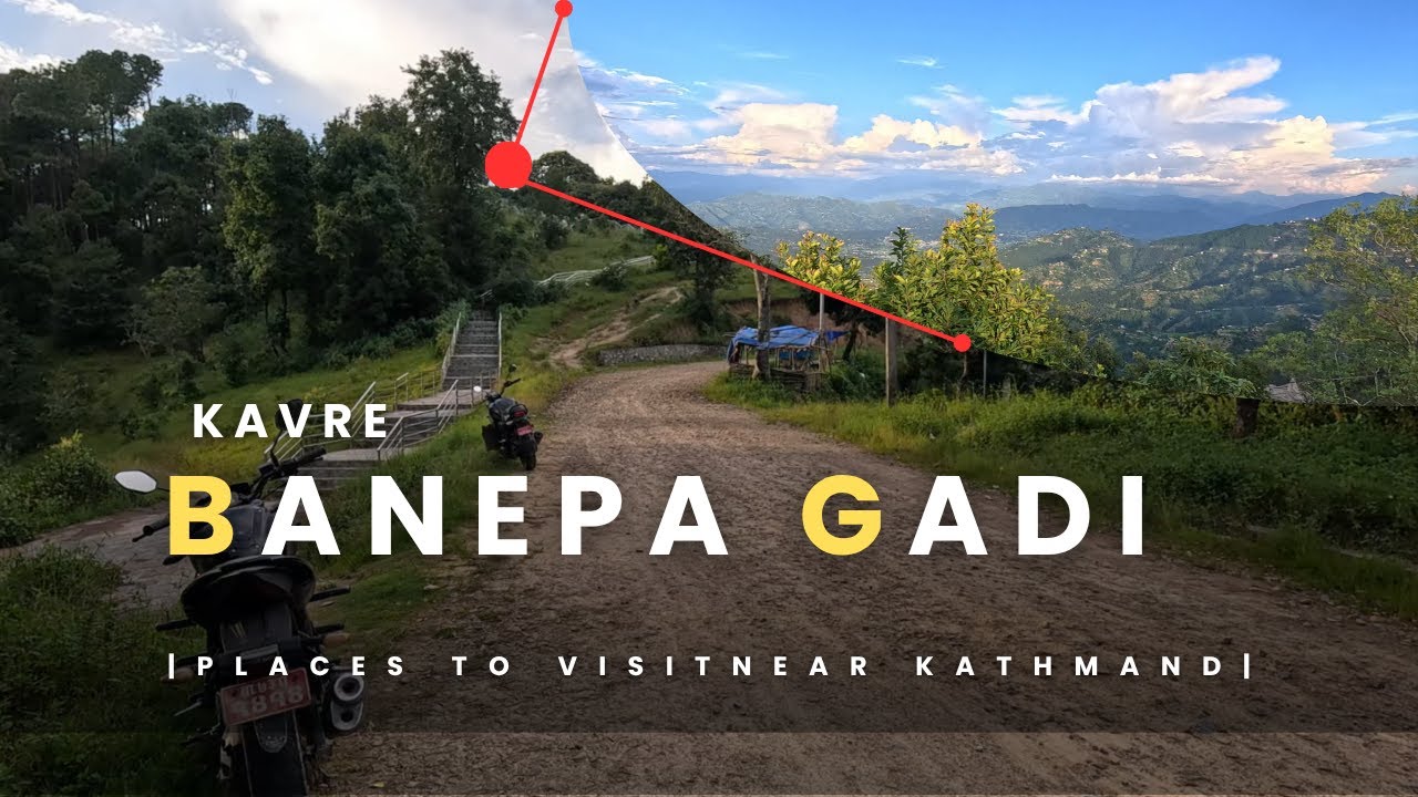 Banepa Gadi: Hidden Place Near Kathmandu! 😱