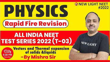 NEET 2022 | PHYSICS RAPID FIRE REVISION FOR All India NEET Test Series (T-03) | MISHRA SIR #NEET_22