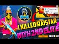 RAISTAR WITH 2ND ELITE I KILLED HIM AGAIN IN SOLO VS SQUAD| I KILLED INDIA'S FASTEST PLAYER RAISTAR