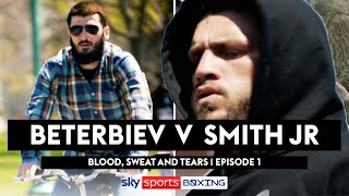 Blood, Sweat And Tears | Beterbiev vs Smith Jr | Episode 1 🚫🚫
