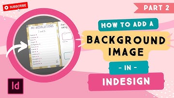 InDesign Template: How to Add a Background Image in InDesign - Part 2