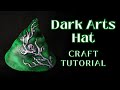 Dark Arts Hat *EASY CRAFT TUTIORIAL*