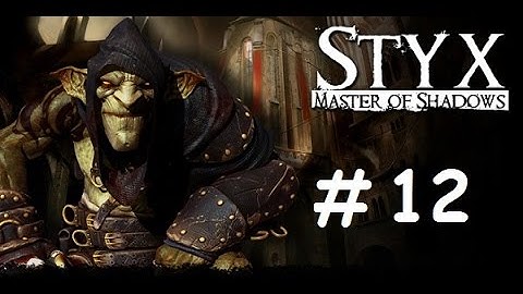 Styx Master of Shadows Part 12 The Creator Towards the Jails
