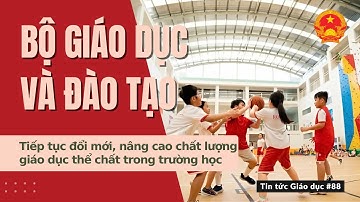 TTGD số 88| Tiếp tục đổi mới, nâng cao chất lượng giáo dục thể chất trong trường học
