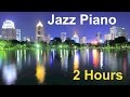 Piano jazz  jazz piano 2 hours of best smooth jazz piano music