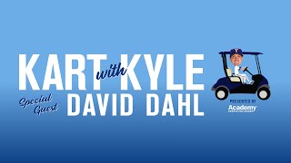 Kart with Kyle: David Dahl